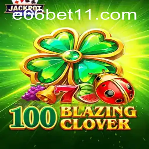 Explorando o Novo Fenômeno dos Jogos: 100BlazingClover